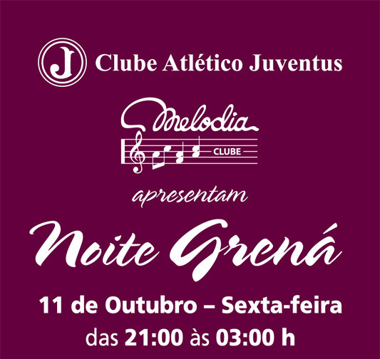 Juventus e Melodia Clube promovem a “Noite Grená”