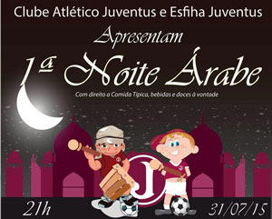 Clube Atlético Juventus e Esfiha Juventus apresentam Primeira Noite Árabe